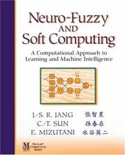 Cover of: Neuro-Fuzzy and Soft Computing by Jyh-Shing Roger Jang, Chuen-Tsai Sun, Eiji Mizutani