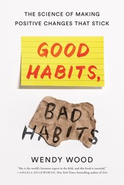 Cover of: Good Habits, Bad Habits: The Science of Making Positive Changes That Stick