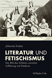 Cover of: Literatur und Fetischismus: Das Bild des Schleiers zwischen Aufklärung und Moderne