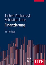 Cover of: Finanzierung by Jochen Drukarczyk, Sebastian Lobe