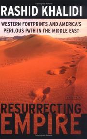 Cover of: Resurrecting Empire by Rashid Khalidi, Rashid Khalidi