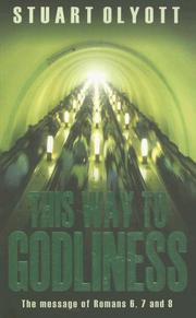 Cover of: This Way to Godliness: Romans 6, 7 and 8