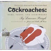 Cockroaches: here, there, and everywhere by Laurence P. Pringle
