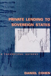 Cover of: Private lending to sovereign states by Cohen, Daniel