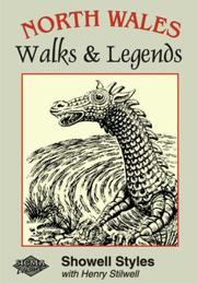 Cover of: North Wales Walks and Legends by Showell Styles, Henry Stilwell