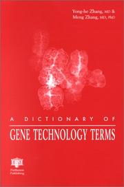 A dictionary of gene technology terms by Yong-he Zhang, Y.H. Zhang, M. Zhang