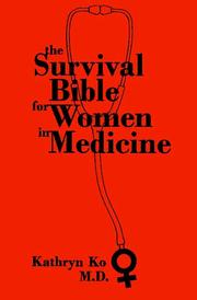 Cover of: survival bible for women in medicine | Kathryn Ko