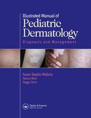 Cover of: Illustrated Manual of Pediatric Dermatology by Susan B. Mallory, Alanna F. Bree, Peggy Chern