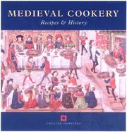 Cover of: Medieval Cookery: Recipes and History (Cooking Through the Ages)