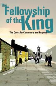 Cover of: The Fellowship of the King: The Quest for Community and Purpose