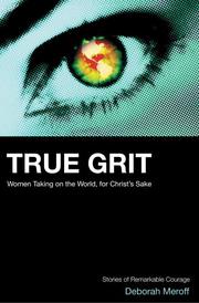 Cover of: True Grit: Women Taking On the World, for God's Sake