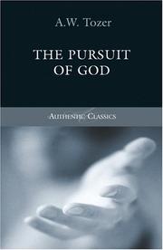 Cover of: The Pursuit of God (Authentic Classics)