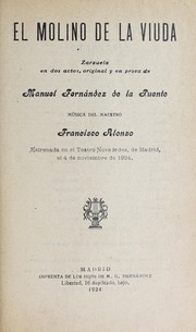 Cover of: El molino de la viuda: zarzuela en dos actos, original y en prosa