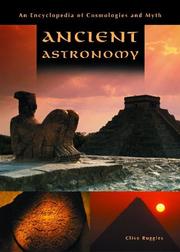Cover of: Ancient astronomy: an encyclopedia of cosmologies and myth