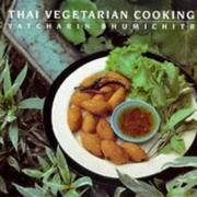 Cover of: Thai Vegetarian Cooking by Vatcharin Bhumichitr., Vatcharin Bhumichitr.