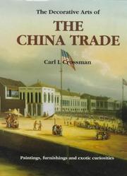 The decorative arts of the China trade by Carl L. Crossman