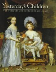 Cover of: Yesterday's children: the antiques and history of childcare