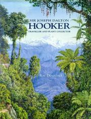 Cover of: Sir Joseph Dalton Hooker: traveller and plant collector