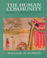 Cover of: A History of the Human Community, Volume I by William Hardy McNeill