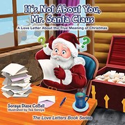 Cover of: It's Not About You Mr. Santa Claus by Soraya Diase Coffelt