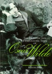 Cover of: The Dramatic Life and Fascinating Times of Oscar Wilde (Life & Times)
