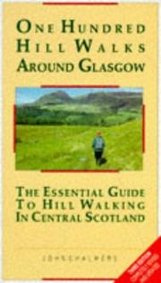 One hundred hill walks around Glasgow by Chalmers, John.