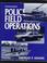 Cover of: Police field operations