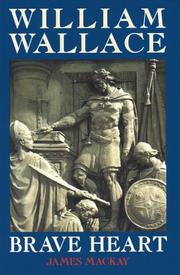 Cover of: William Wallace by James MacKay, Mackay, James A., James MacKay