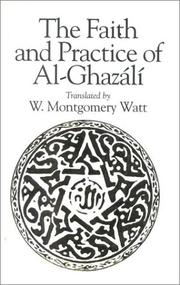 Cover of: The Faith and Practice of Al-Ghazali (Oneworld Classics in Religious Studies)