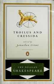 Cover of: The history of Troilus and Cressida | William Shakespeare