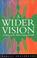 Cover of: A Wider Vision