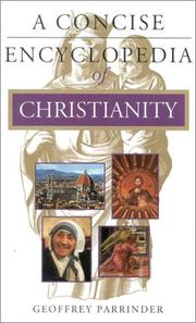 Cover of: A Concise Encyclopedia of Christianity (Concise Encyclopedia of World Faiths) by Edward Geoffrey Parrinder