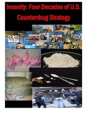 Cover of: Insanity - Four Decades of U.S. Counterdrug Strategy