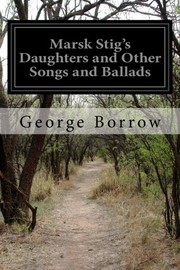 Cover of: Marsk Stig's Daughters and Other Songs and Ballads
