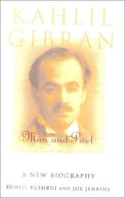 Cover of: Kahlil Gibran: Man and Poet by Suheil Bushrui