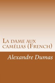 Cover of: La dame aux camélias by Alexandre Dumas