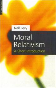 Cover of: Moral relativism by Neil Levy