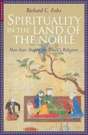 Spirituality in the land of the noble by Richard Foltz