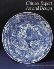Cover of: Chinese export art and design by editor Craig Clunas ; texts, Craig Clunas ... [et al] ; photography, Ian Thomas.