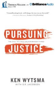 Pursuing Justice by Ken Wytsma