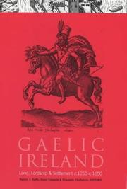 Cover of: Gaelic Ireland, c.1250-c.1650 by Patrick J. Duffy, David Edwards, and Elizabeth FitzPatrick, editors.