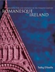 Cover of: Romanesque Ireland: architecture and ideology in the twelfth century