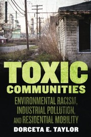 Toxic Communities by Dorceta Taylor