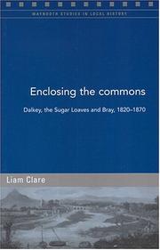 Cover of: Enclosing the Commons: Dalky, the Sugar Loaves and Bray, 1820 -70 (Maynooth Studies in Local History)