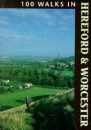 Cover of: 100 Walks in Hereford and Worcester (100 Walks)