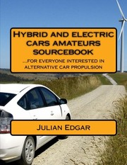 Cover of: Hybrid and electric cars amateurs sourcebook: ...for everyone interested in alternative car propulsion