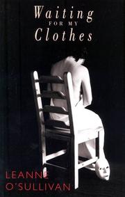 Cover of: Waiting for My Clothes by Leanne O'Sullivan