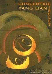 CONCENTRIC CIRCLES; TRANS. BY BRIAN HOLTON by LIAN YANG, Yang Lian, Yang, Lian, Brian Holton, Agnes Hung-chong Chan