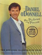 Cover of: Daniel O'Donnell: My Pictures & Places