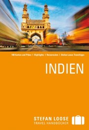 Cover of: Stefan Loose Reiseführer Indien by Nick Edwards, Daniel Jacobs, Shafik Meghji, David Abram, Mike Ford, Devdan Sen, Gavin Thomas